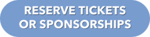 Button with a light blue background that reads ‘Reserve Tickets or Sponsorships.’